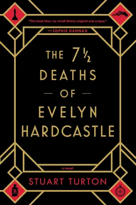 The 7 1/2 Deaths of Evelyn Hardcastle Paperback  May 7, 2019